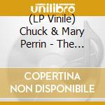(LP Vinile) Chuck & Mary Perrin - The Album vinile