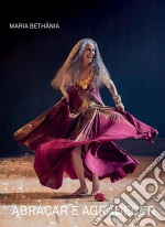 (Music Dvd) Maria Bethania - Abracar E Agradecer (2 Dvd) cd