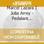 Marcel Lazara I Julia Arrey - Pedalant Endins cd