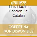 Lluis Llach - Cancion En Catalan cd