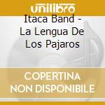 Itaca Band - La Lengua De Los Pajaros cd