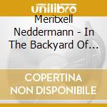 Meritxell Neddermann - In The Backyard Of The Castl (2 Cd) cd