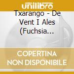 Txarango - De Vent I Ales (Fuchsia Cover) cd