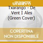 Txarango - De Vent I Ales (Green Cover) cd musicale