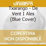 Txarango - De Vent I Ales (Blue Cover) cd
