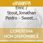 Enric / Stout,Jonathan Peidro - Sweet As Bear Meat cd