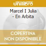 Marcel I Julia - En Arbita cd
