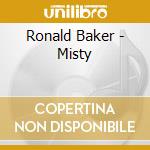Ronald Baker - Misty cd