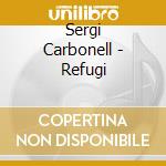 Sergi Carbonell - Refugi cd musicale