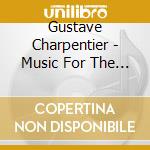 Gustave Charpentier - Music For The Prix De Rome cd