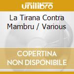 La Tirana Contra Mambru / Various cd