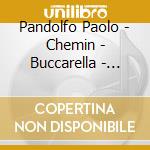 Pandolfo Paolo - Chemin - Buccarella - Boysen - Abel - A Sentimental Journey cd musicale
