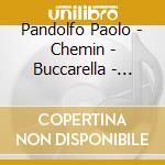 Pandolfo Paolo - Chemin - Buccarella - Boysen - Abel - A Sentimental Journey cd