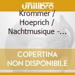 Krommer / Hoeprich / Nachtmusique - Bohemian Winds: 3 Sextets cd