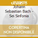 Johann Sebastian Bach - Sei Sinfonia cd musicale di Hoeprich, Eric