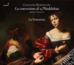 Giovanni Bononcini - La Conversione Di Maddalena (Oratorium) (2 Cd) cd musicale