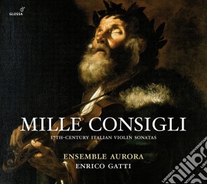 Mille Consigli - 17Th C Violin Sonatas: Gatti cd musicale di Mille Consigli