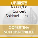 Niquet/Le Concert Spirituel - Les Grandes Eaux Musicales 2007 Du Cha cd