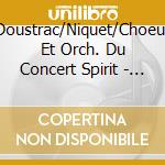Doustrac/Niquet/Choeur Et Orch. Du Concert Spirit - Callirhoe - Tragedie Lyrique Paris 1740 cd musicale