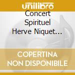 Concert Spirituel Herve Niquet (Le) - Proserpine cd