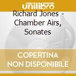Richard Jones - Chamber Airs, Sonates