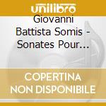 Giovanni Battista Somis - Sonates Pour Violon Op.1 N.1-12 cd