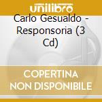 Carlo Gesualdo - Responsoria (3 Cd) cd