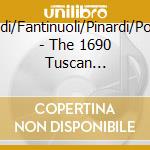 Biondi/Fantinuoli/Pinardi/Poncet - The 1690 Tuscan Stradivari-Violinsonaten cd musicale di Biondi/Fantinuoli/Pinardi/Poncet