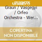 Graun / Vasgegyi / Orfeo Orchestra - Wer Ist Der So Von Edom Kommt (2 Cd) cd