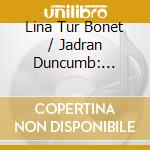 Lina Tur Bonet / Jadran Duncumb: L'entropia cd