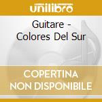 Guitare - Colores Del Sur cd musicale di Glossa