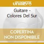 Guitare - Colores Del Sur cd