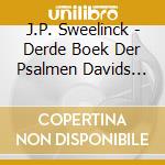 J.P. Sweelinck - Derde Boek Der Psalmen Davids (1562-1621) (3 Cd) cd