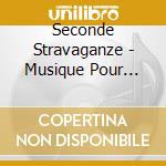 Seconde Stravaganze - Musique Pour Viole De..