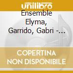 Ensemble Elyma, Garrido, Gabri - Nuevo Mundo cd