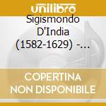 Sigismondo D'India (1582-1629) - Madrigalbuch 8 (1624) (Ausz.) cd