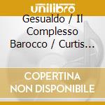 Gesualdo / Il Complesso Barocco / Curtis - Sesto Libro De Madrigali cd