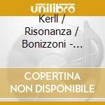 Kerll / Risonanza / Bonizzoni - Missa Non Sine Quare cd