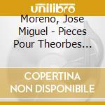 Moreno, Jose Miguel - Pieces Pour Theorbes Francais cd musicale di Moreno, Jose Miguel
