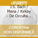 J.S. Bach / Mena / Kirkby - De Occulta Philosophia - Works For Lute cd