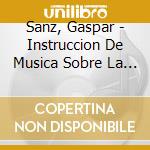 Sanz, Gaspar - Instruccion De Musica Sobre La Guit