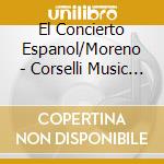 El Concierto Espanol/Moreno - Corselli Music At The Spanish Court cd