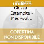 Glossa - Istampite - Medieval Pieces Dor Fiddle And Percussions cd