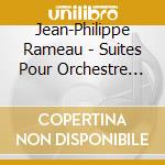 Jean-Philippe Rameau - Suites Pour Orchestre Vol.2 cd