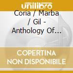 Coria / Marba / Gil - Anthology Of Contemporary Span cd musicale di Coria / Marba / Gil