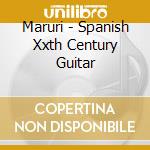 Maruri - Spanish Xxth Century Guitar cd