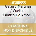 Galan / Martinez / Cuellar - Cantico De Amor Del Suicida cd