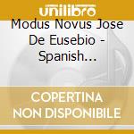 Modus Novus Jose De Eusebio - Spanish Composers Of Today Vol. 5 Tomas Marco cd musicale