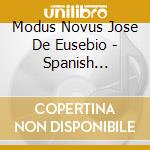 Modus Novus Jose De Eusebio - Spanish Composers Of Today Vol. 5 Tomas Marco cd