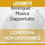 Berenguer - Musica Dappertutto cd